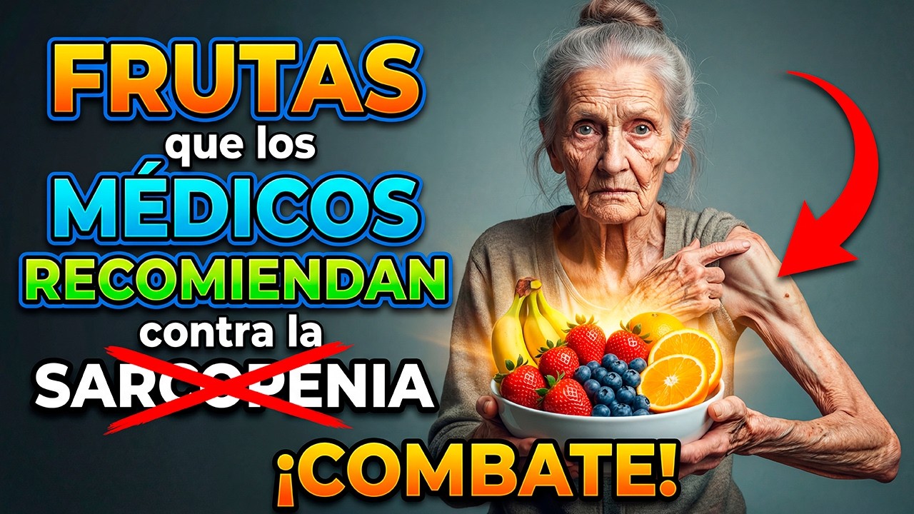 7 FRUTAS que los MÉDICOS RECOMIENDAN contra la SARCOPENIA💪