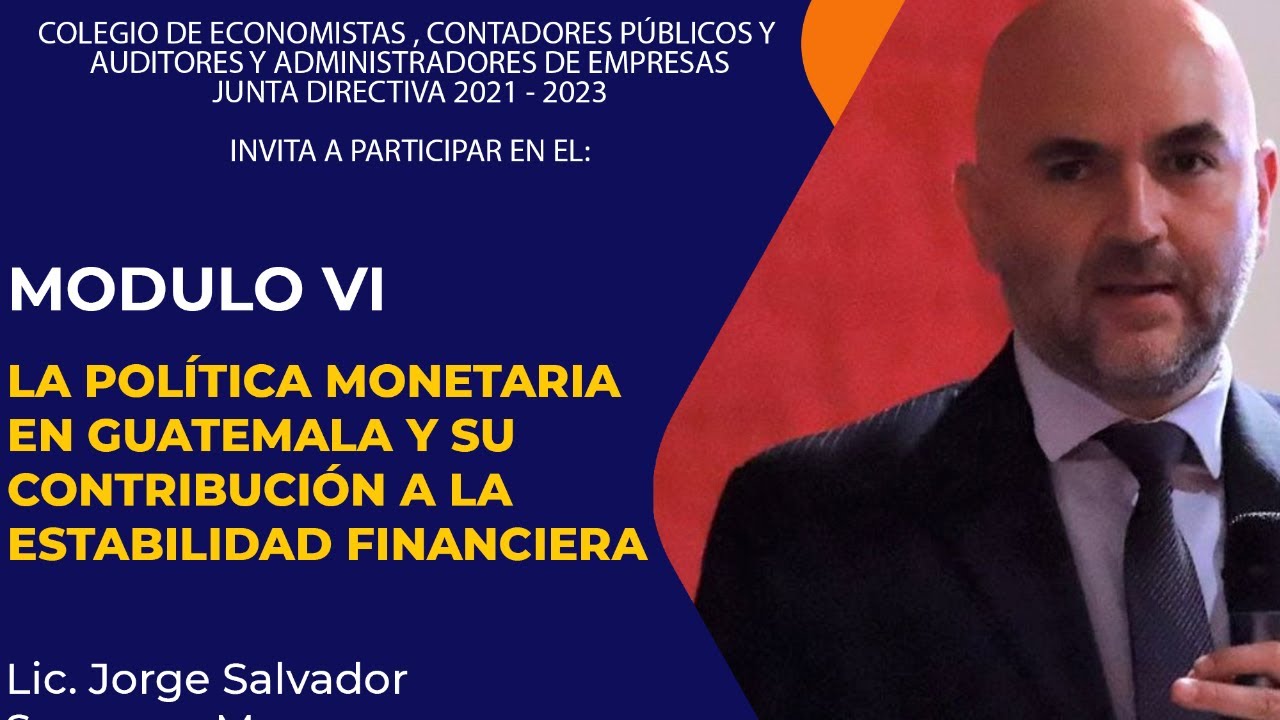 Módulo VI: La Política Monetaria en Guatemala y su contribución a la Estabilidad Financiera