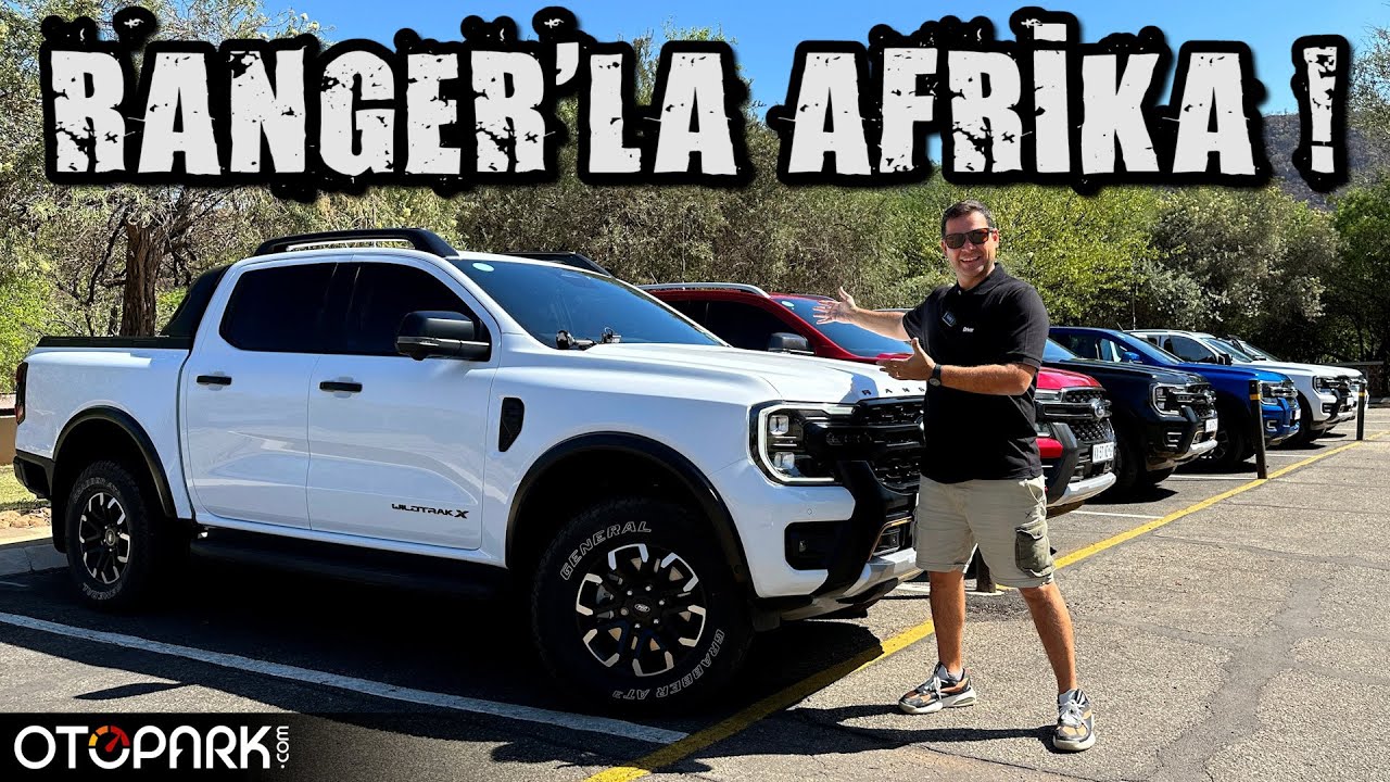 Yeni Ford Ranger ile Afrika’da Safari yaptık! | Otopark.com
