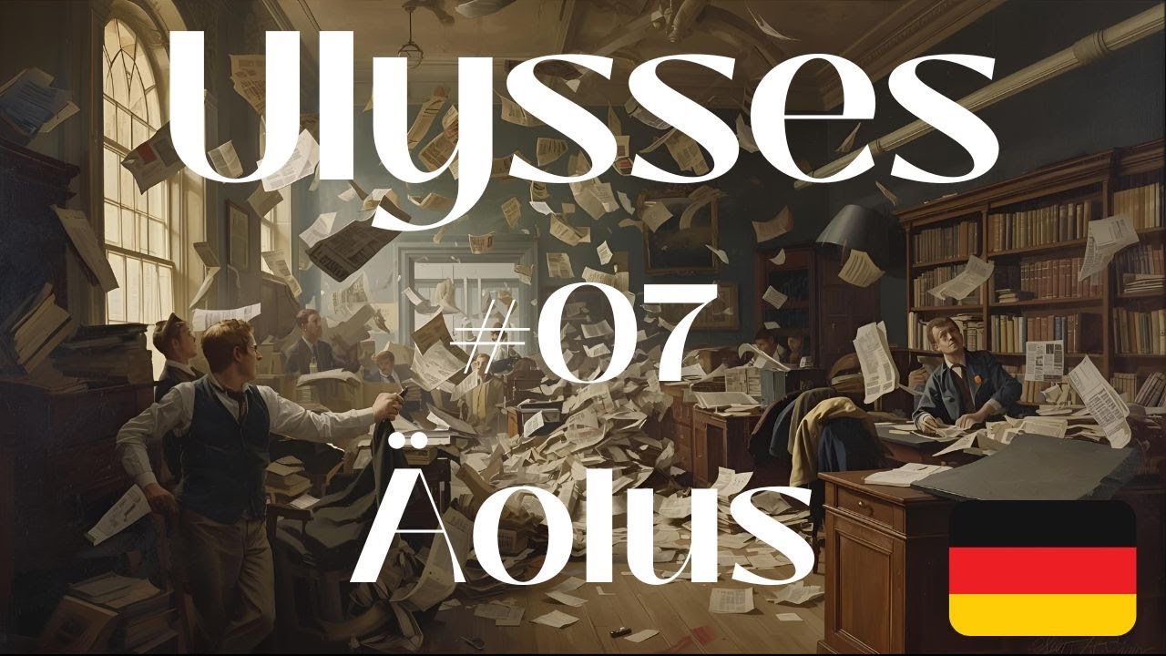 James Joyce: Ulysses | Episode 07: Aiolos | Langzeit-Leseprojekt: Ulysses einfach erklärt