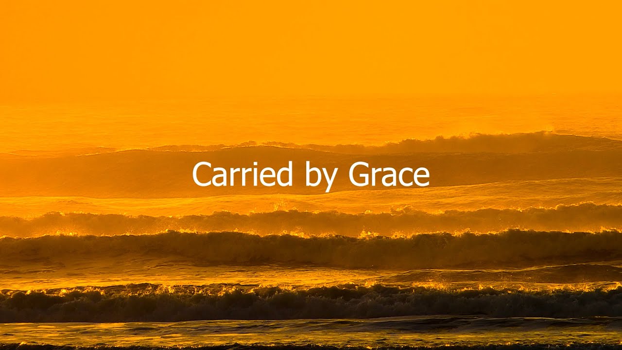 Carried by Grace - Songs of Stillness