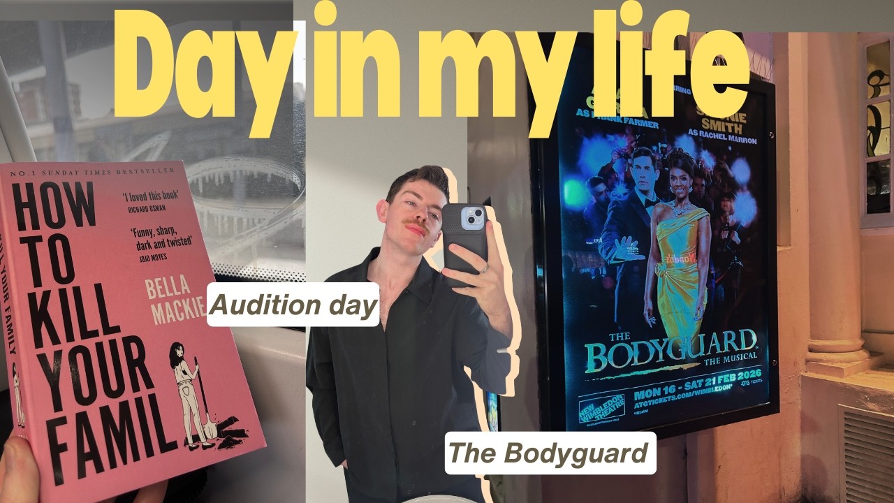 Day in my life vlog (Audition/The Bodyguard)