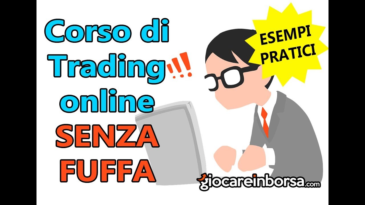 Trading Online Corso Gratis con Esempi Pratici senza fuffa, guida per principianti e non solo