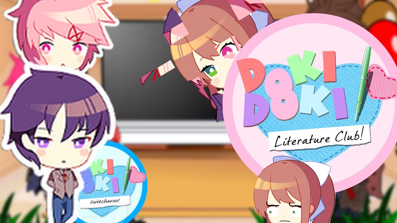 Doki Doki SWITCHEROO REAGINDO a Suas versões originais|GC| DDLC | My Au | React | Parte 1