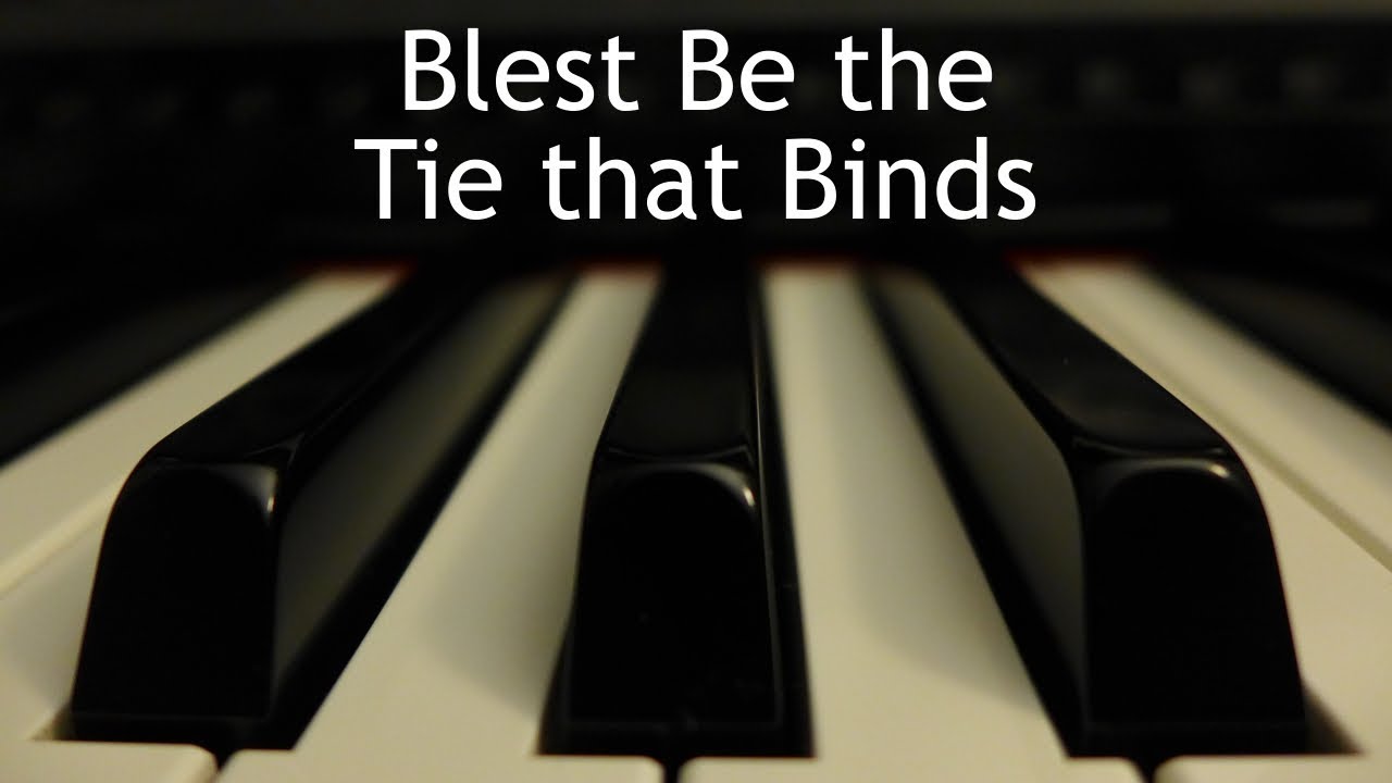 Blest Be the Tie that Binds - piano instrumental hymn