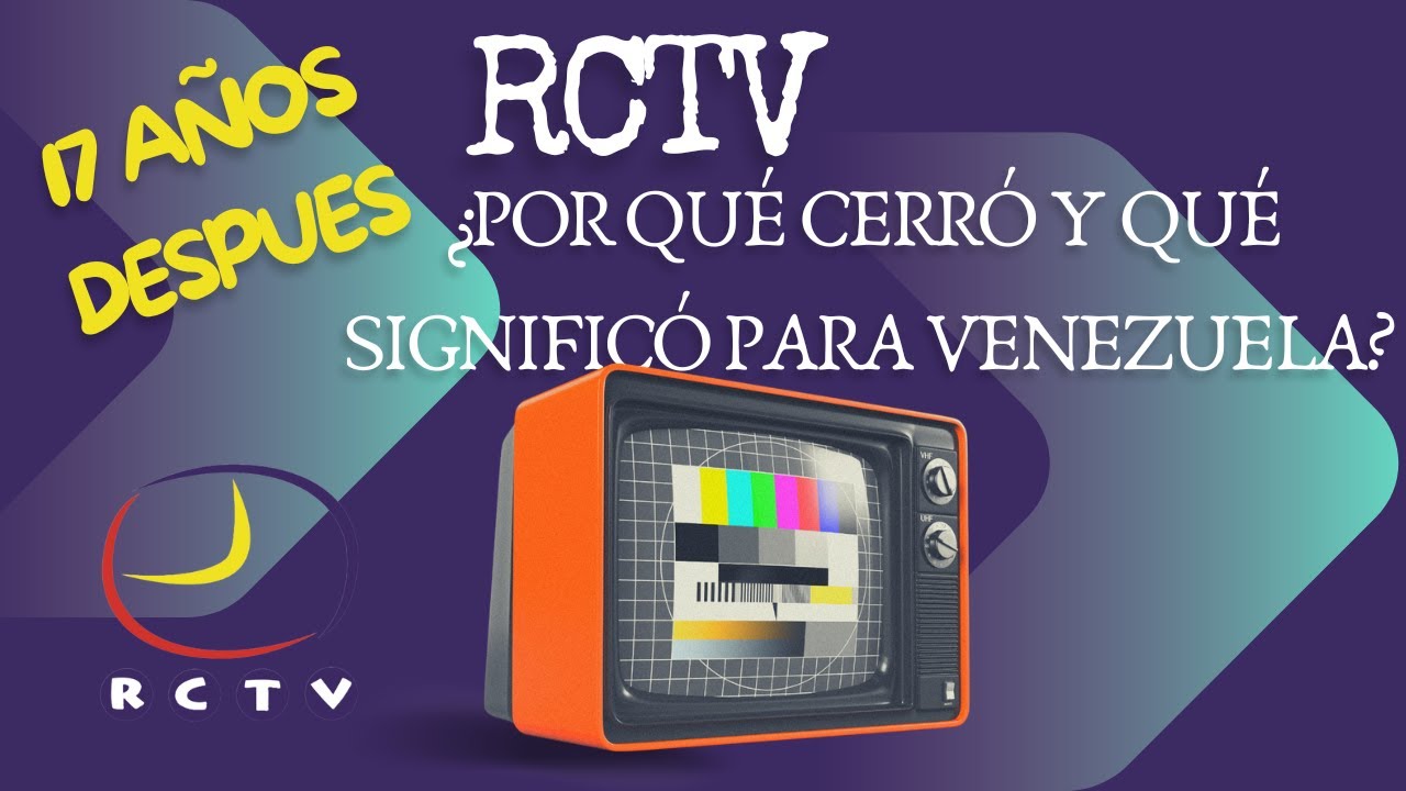 📺🚫 RCTV: &iquest;Por Qu&eacute; Cerr&oacute; y Qu&eacute; Signific&oacute; para Venezuela? 📺🚫
