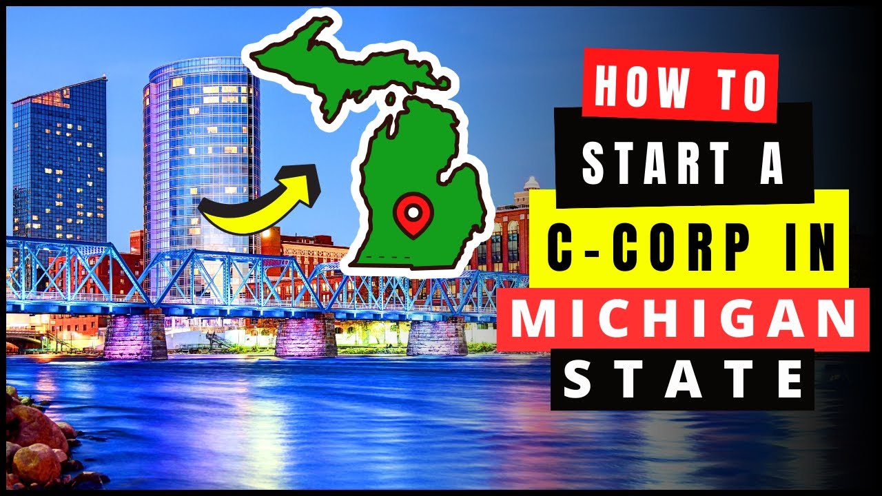 How to Start a C Corp in Michigan in 2026 (C-Corporation) | Incorporate in Michigan (MI) State