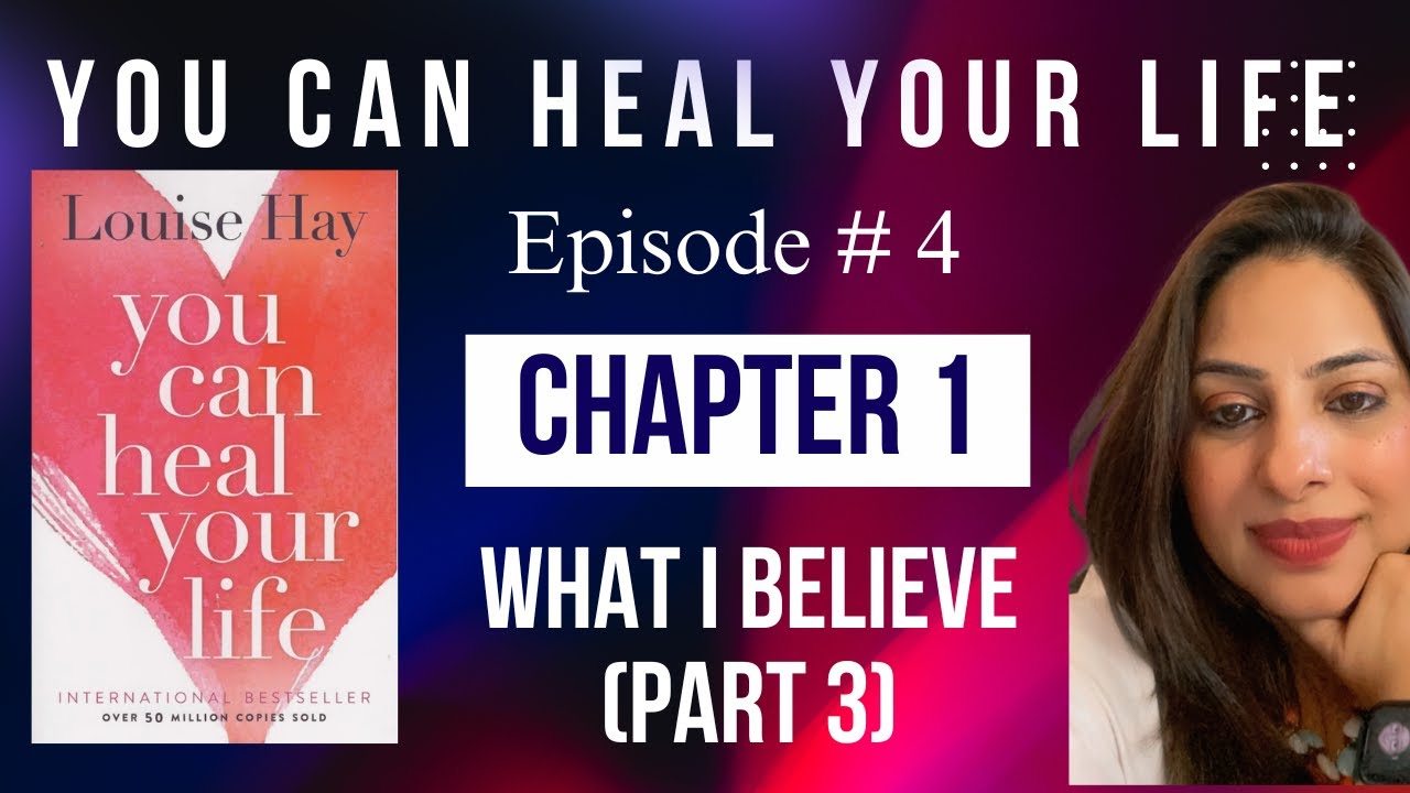 You Can Heal Your Life – Chapter 1- What I Believe