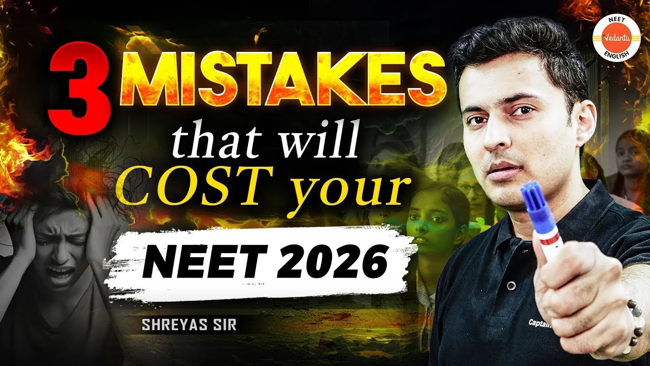 NEET 2026 🎯 Avoid These 3 MISTAKES! | Class 12 & Droppers | Shreyas Sir