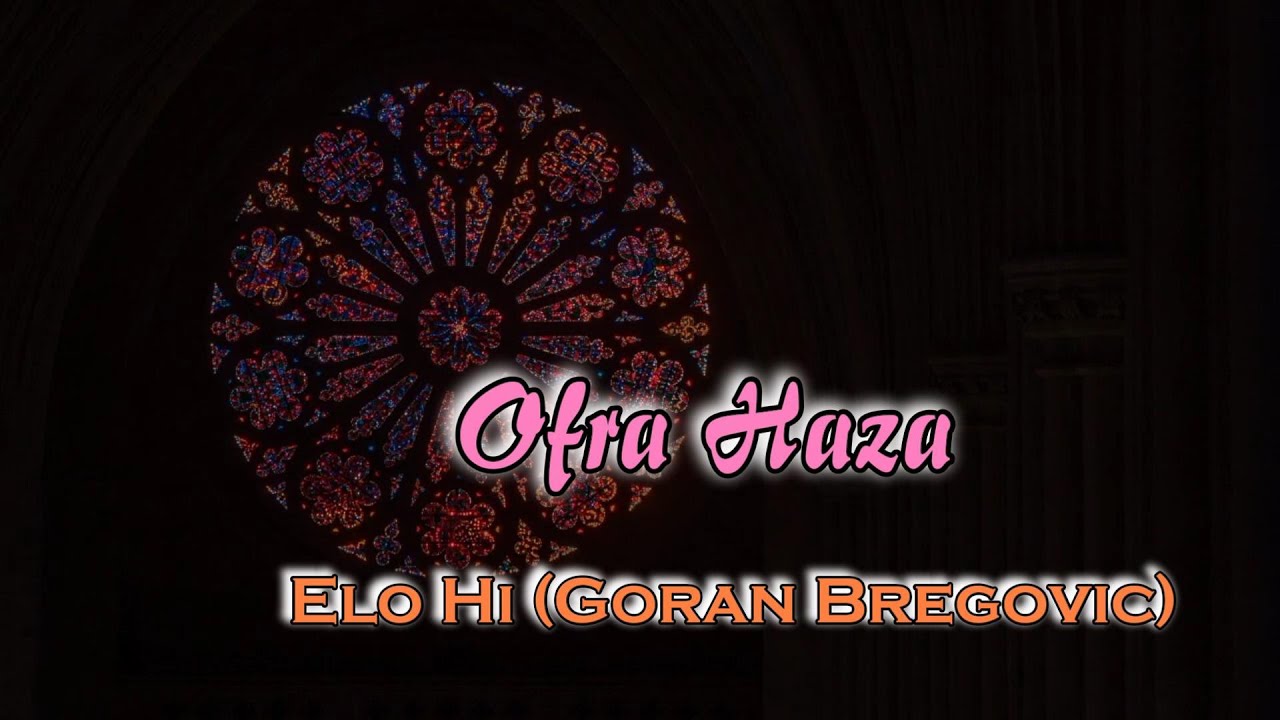 Ofra Haza × Elo Hi    (Goran Bregovic)