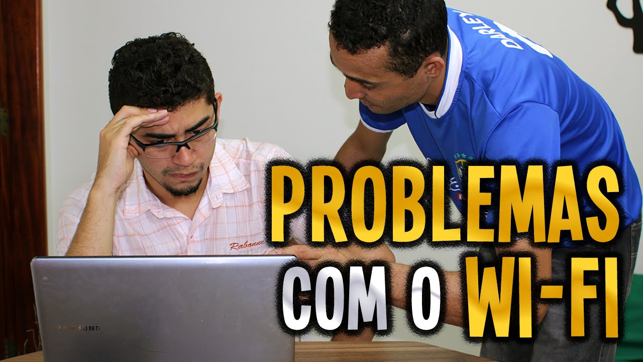 Problemas com o Wi-Fi