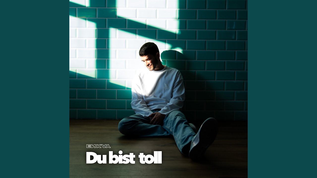 Du bist toll