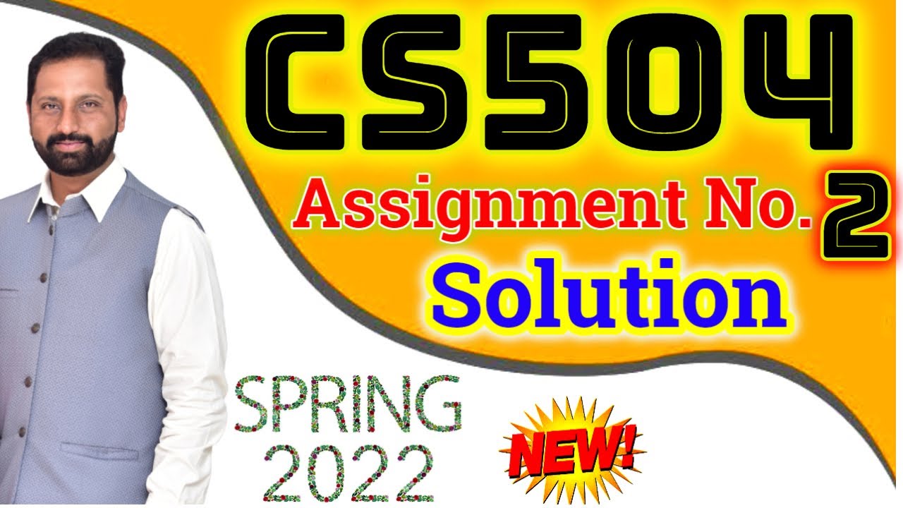 CS504 Assignment No 2 Spring 2022 100% Correct Complete Solution By Abid Farooq Bhutta