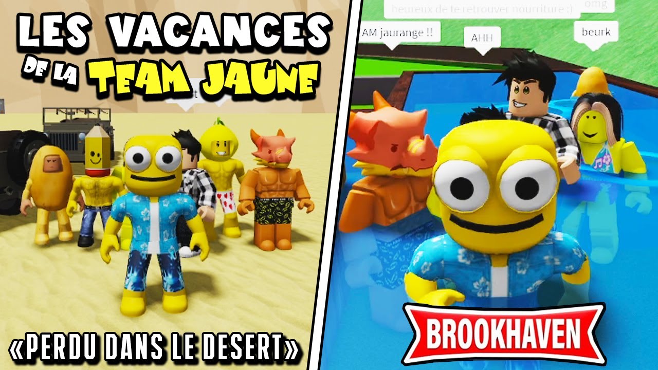 LES VACANCES DE LA TEAM JAUNE (PERDU DANS LE DESERT OMG) #FIN - BROOKHAVEN RP