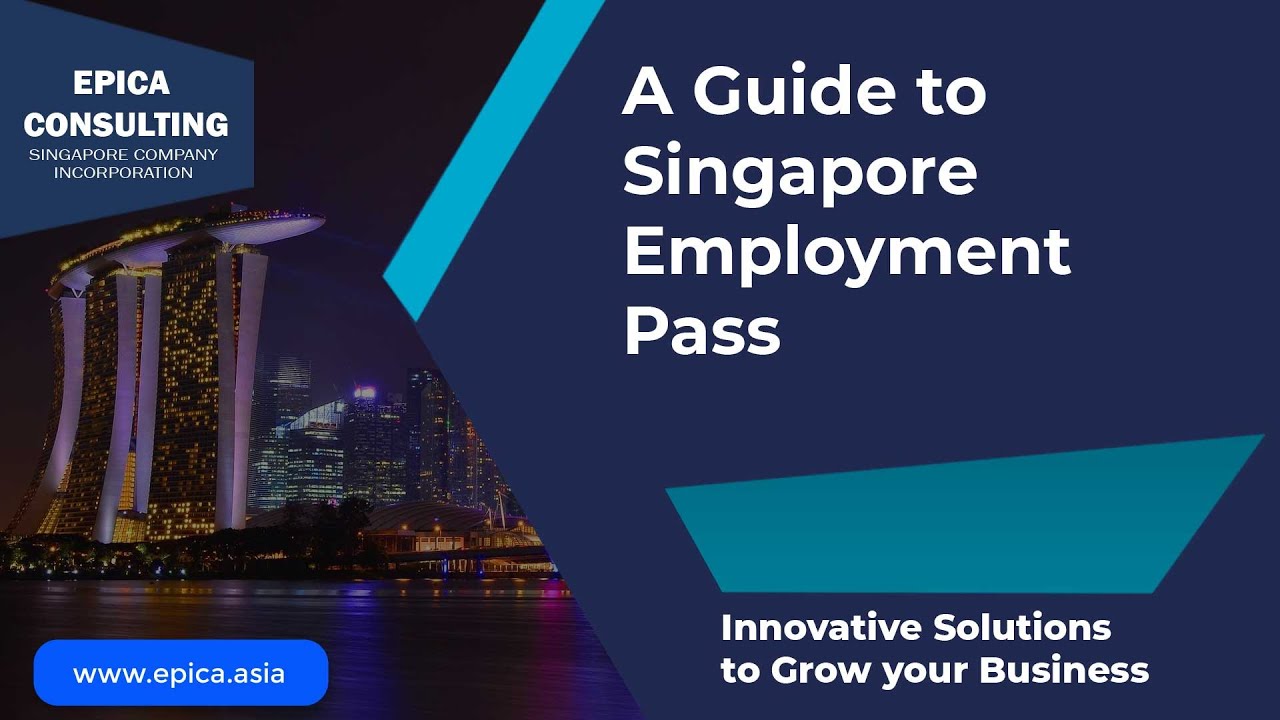 Singapore Employment Pass Guide