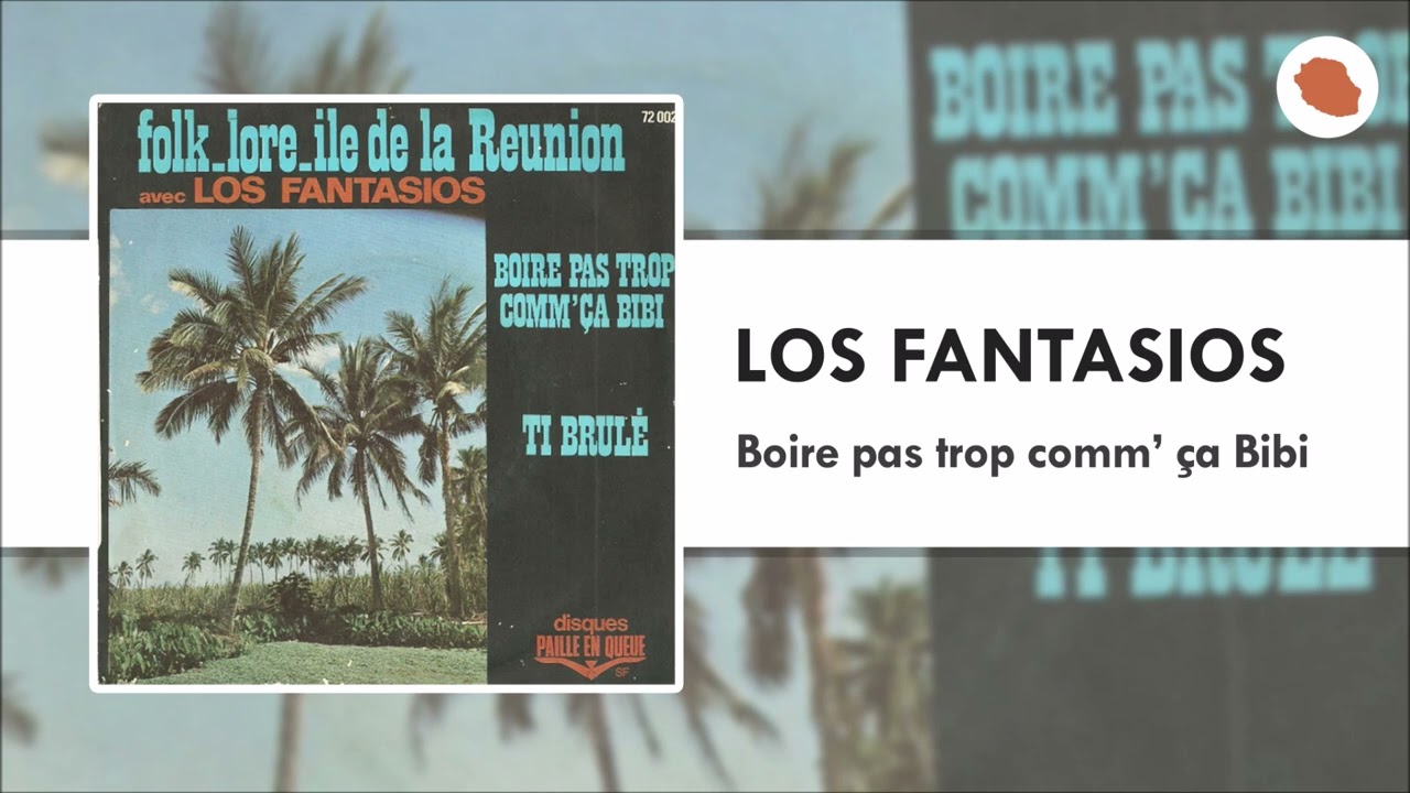 Los Fantasios - Boire pas trop comm' ça Bibi