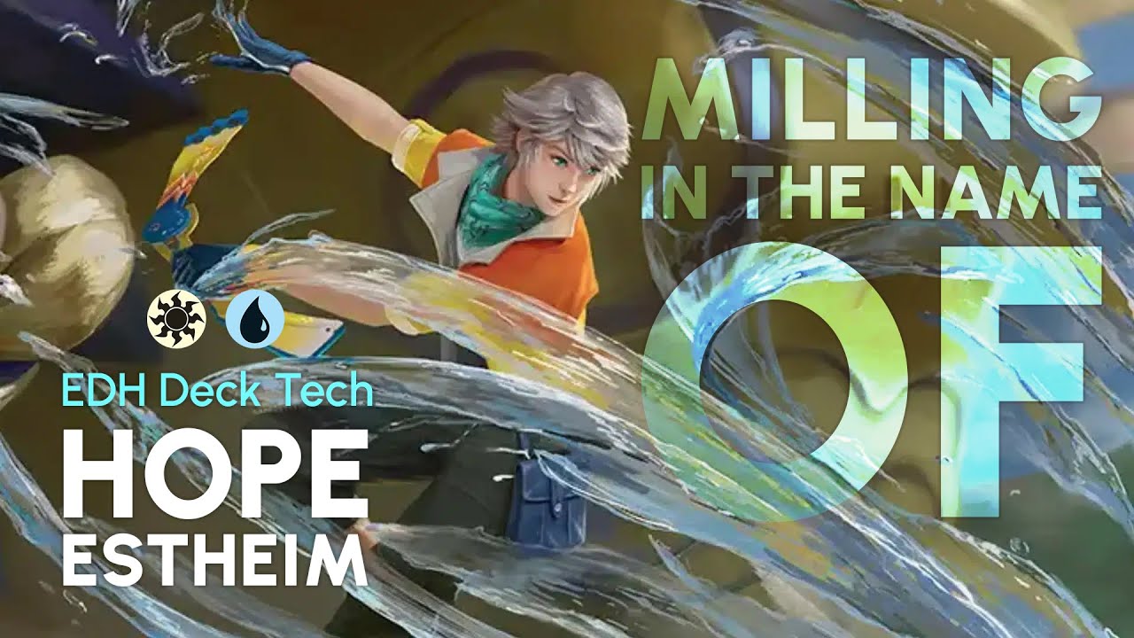 Let's HOPE they DON'T SEE THIS COMING | Hope Estheim MTG EDH Deck Tech