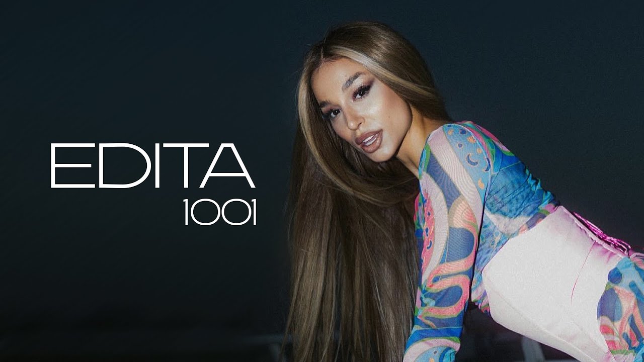 EDITA - 1001 (OFFICIAL VIDEO)