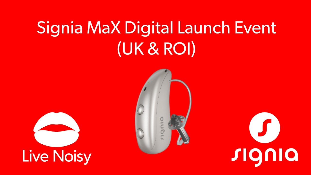 Signia MaX Digital Launch UK & Ireland