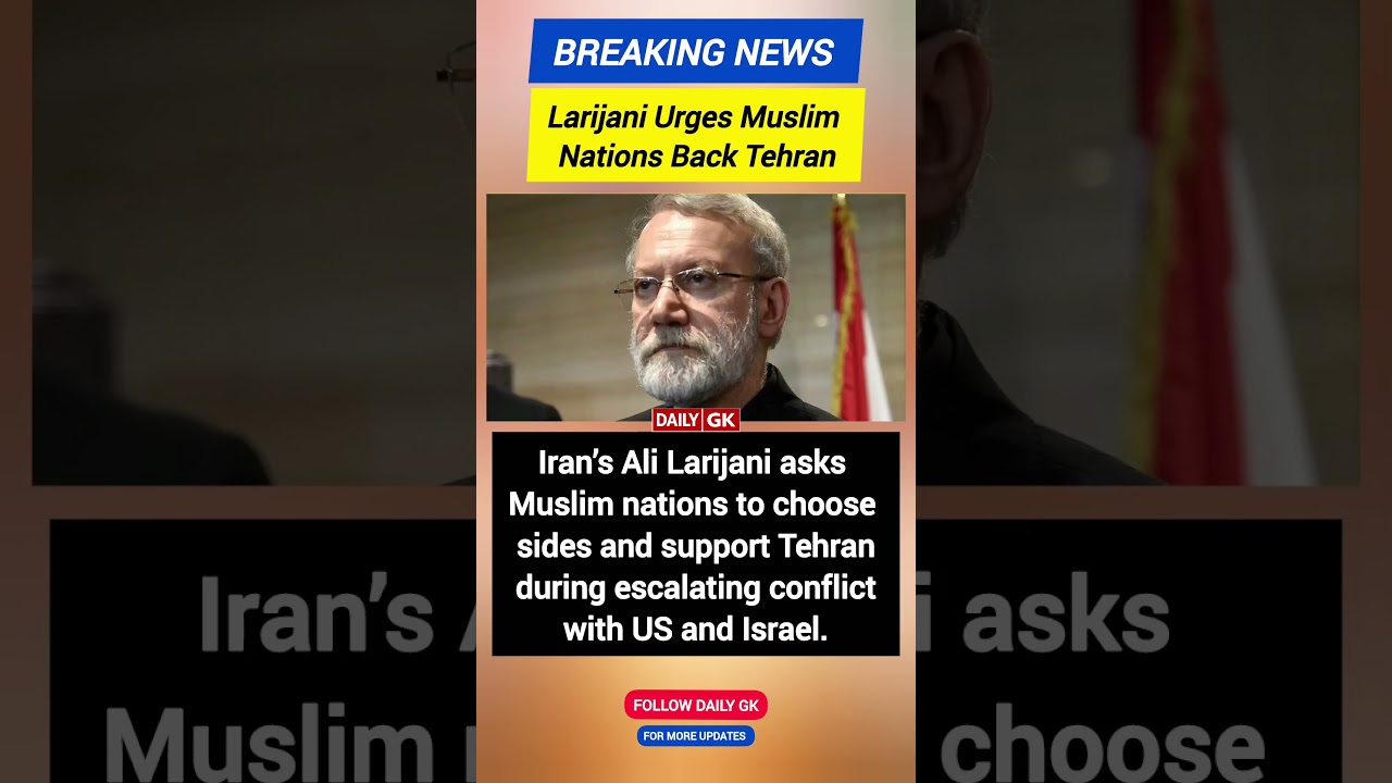 Ali Larijani Urges Muslim Nations To Support Tehran Amid Iran War | Middle East Conflict Update