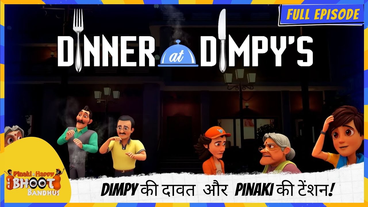 Pinaki and Happy - Bhoot Bandhus | Full Episode | Dimpy की दावत 🍛 और 😰 Pinaki की टेंशन!