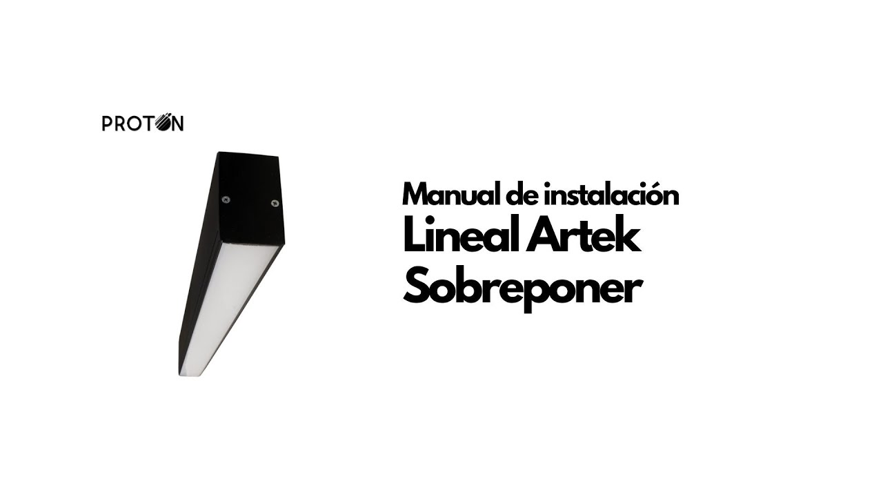 Luminaria Lineal Artek Protón para sobreponer - Manual de instalación