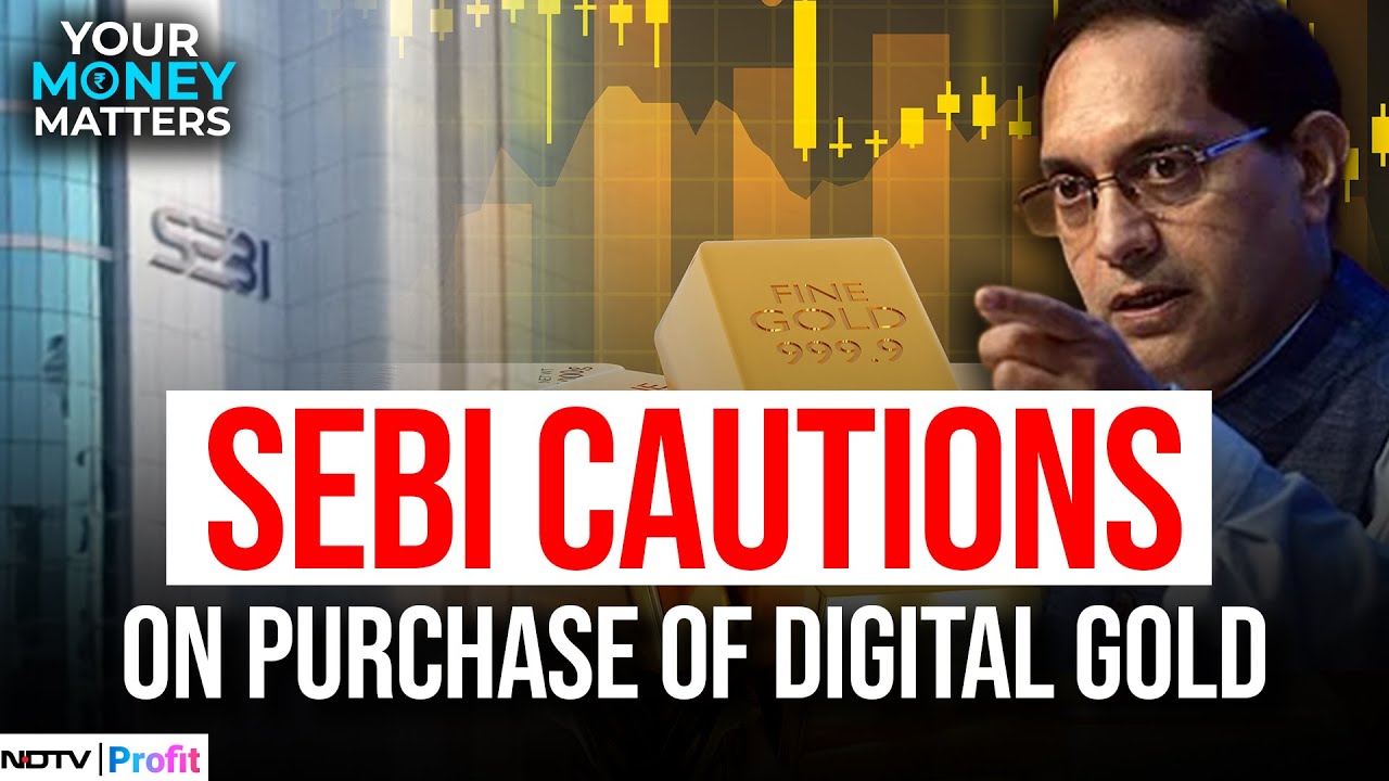SEBI&rsquo;s Warning on Digital Gold Explained: Risks Every Investor Must Know | Your Money Matters