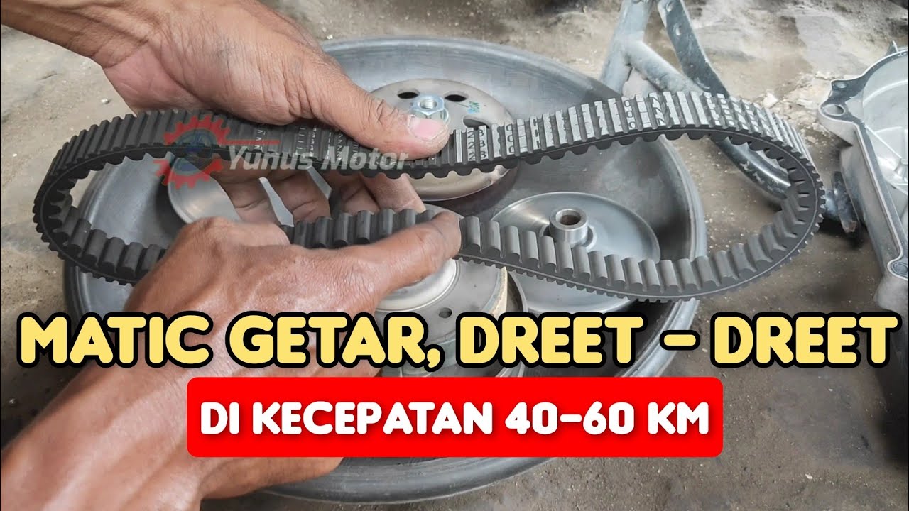 Penyebab matic getar dikecepatan 40-60 km/jam