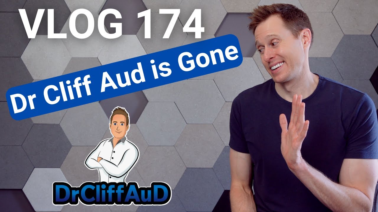 Say Goodbye to Dr. Cliff | DrCliffAuD VLOG 174