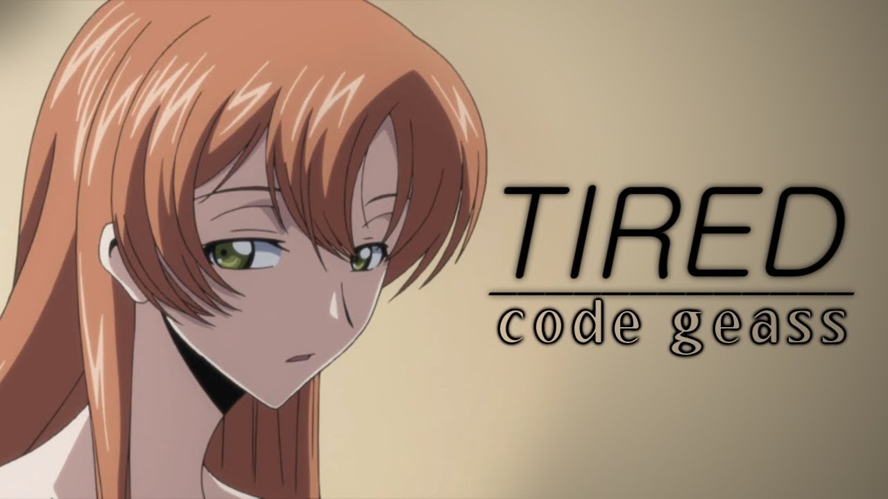 Shirley Fenette &mdash; Tired [Code Geass]
