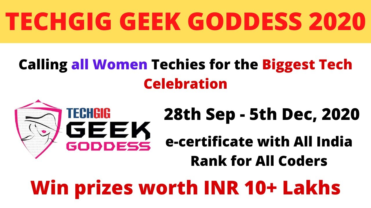 TechGig Geek Goddess 2020 |Women Techies for the Biggest Tech Celebration| INR 10+LAKH & Certificate