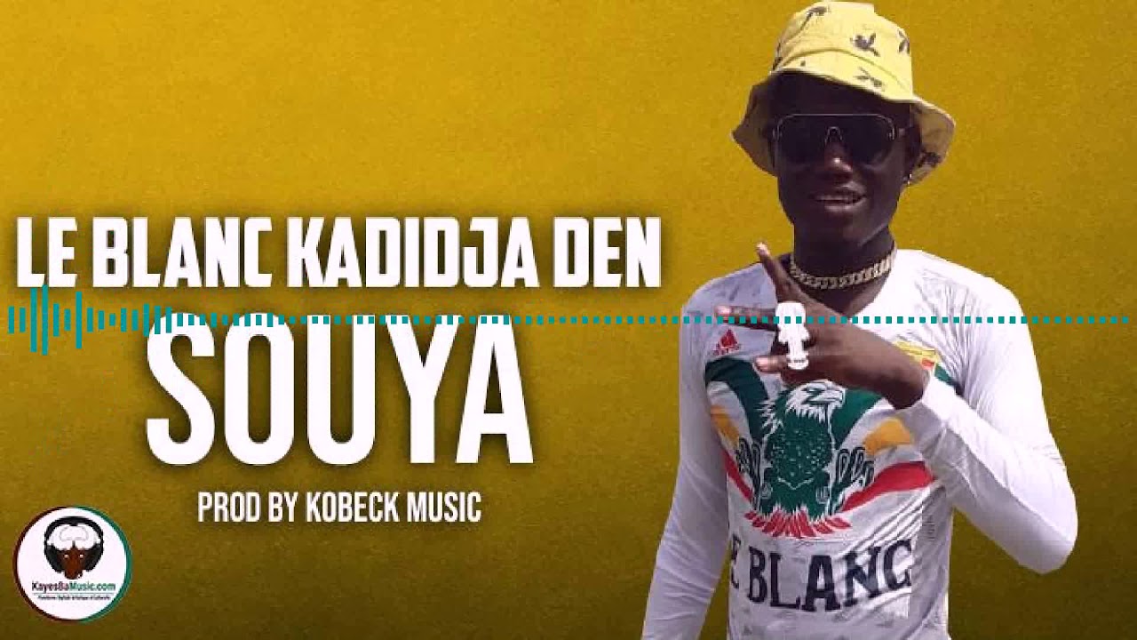 LE BLANC KADIDJA D'EN  - SOUYA (Audio)