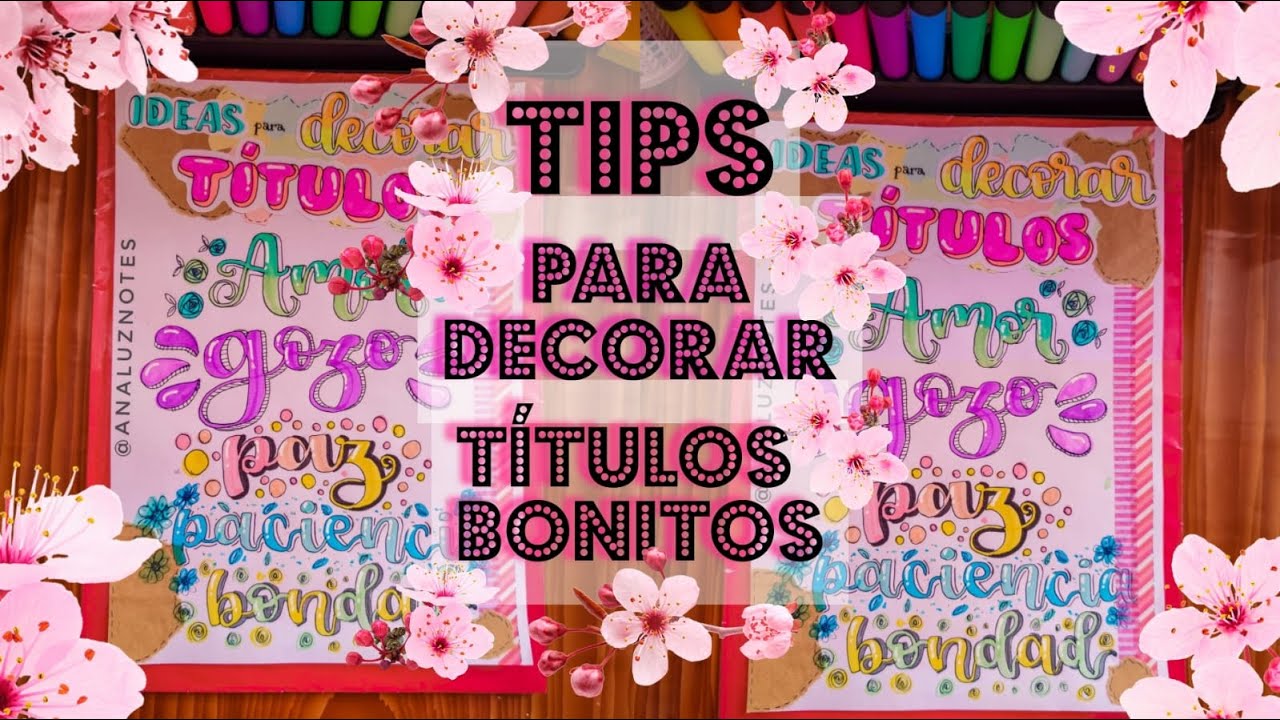 IDEAS PARA DECORAR TÍTULOS BONITOS _ ANA LUZ