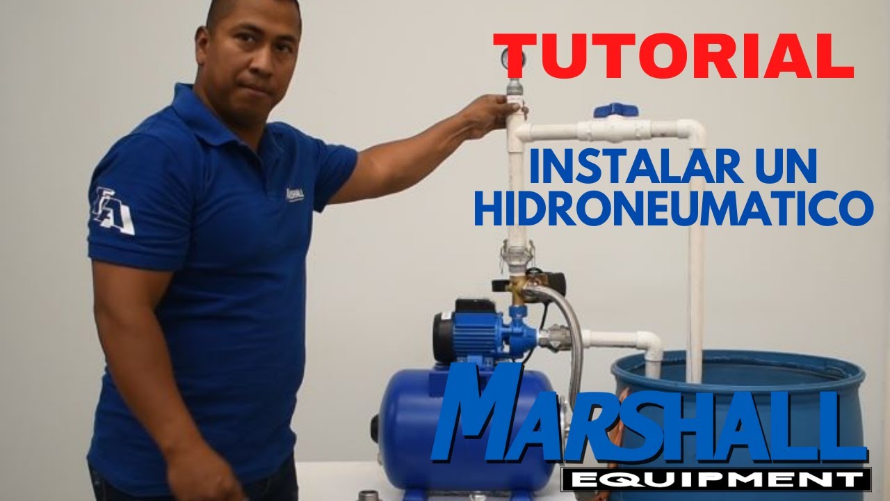 Como Instalar un Hidroneumático | TUTORIAL | Instalando un equipo Marshall Equipment