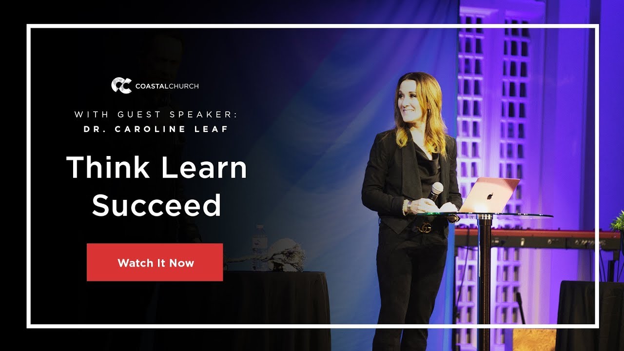 Think, Learn, Succeed with  Dr. Caroline Leaf