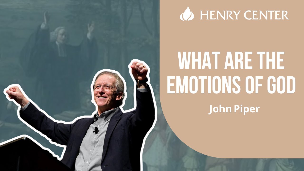 What Are the Emotions of God | John Piper