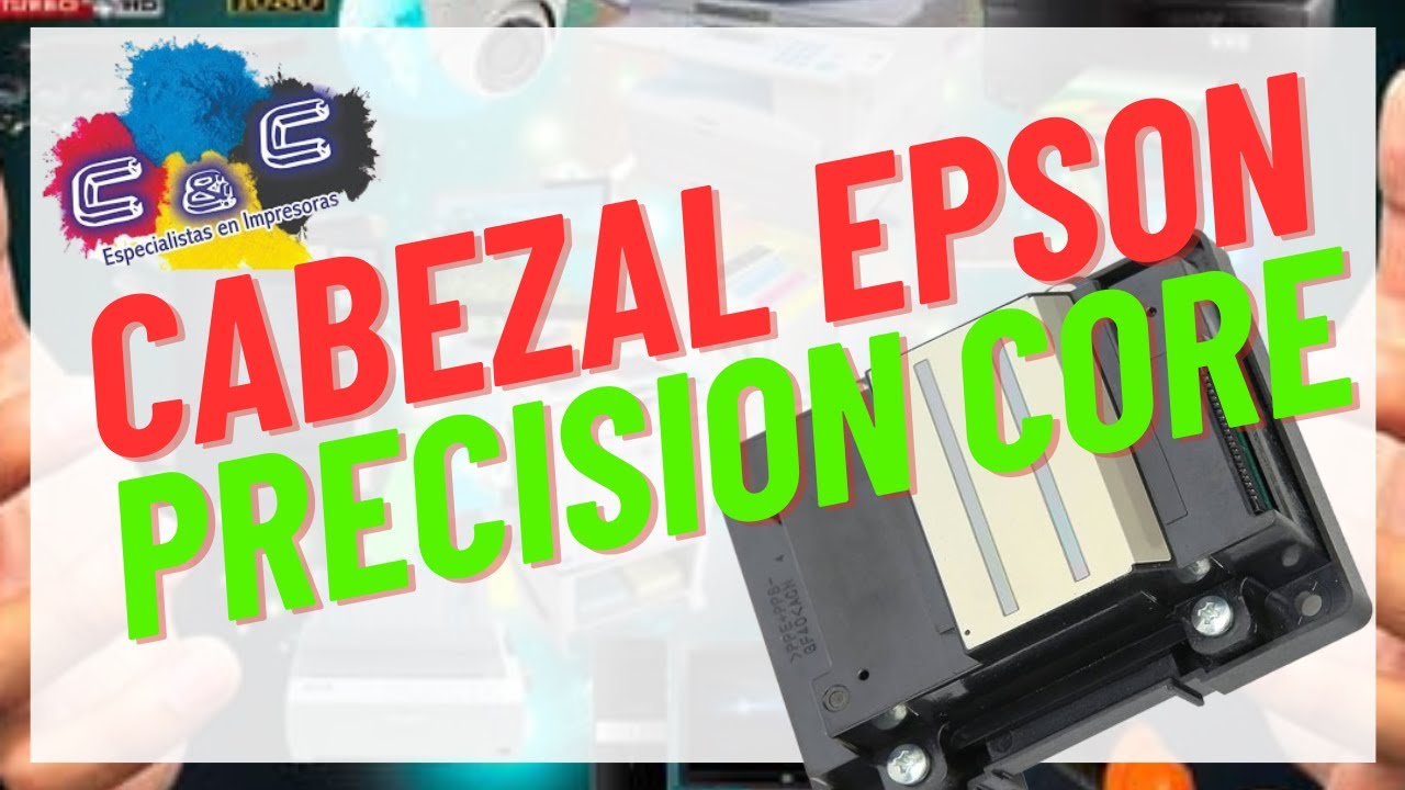 PRECISI&Oacute;N CORE. Cambiar cabezal Epson