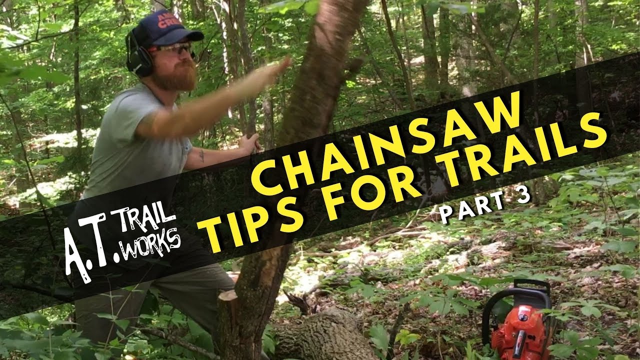Chainsaw Tips for Trails: Step Cut & Stick Trick