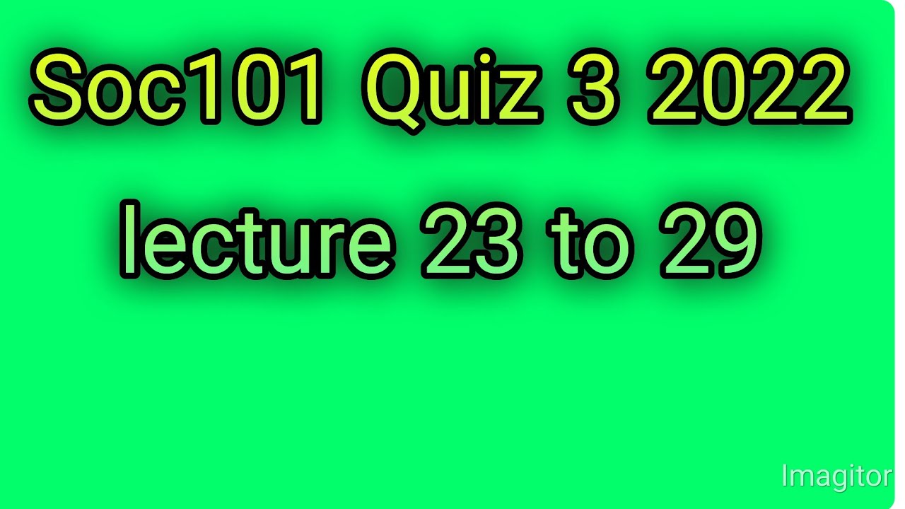 Soc101 Quiz 3 2022|soc101 quizsoc101 quiz 3