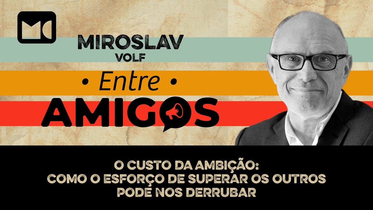 O Custo da Ambição | Miroslav Volf