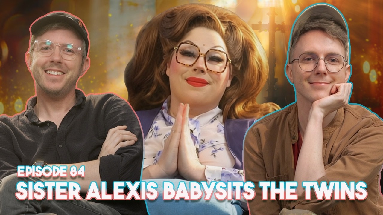 Twinnuendo | Episode 84: Sister Alexis Babysits the Twins