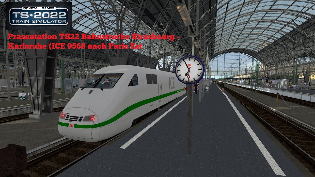 Lets Play Train Simulator 2022 Strasbourg Karlsruhe.