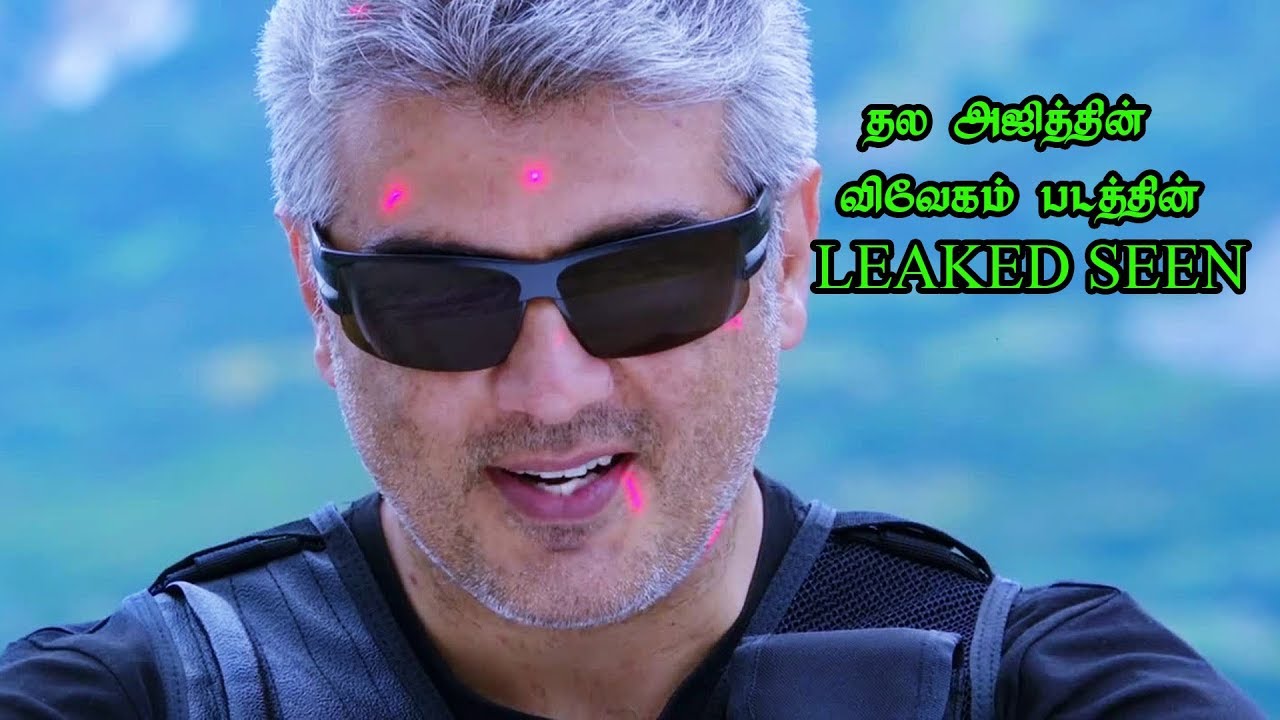 Thala ajith vivegam leaked videos