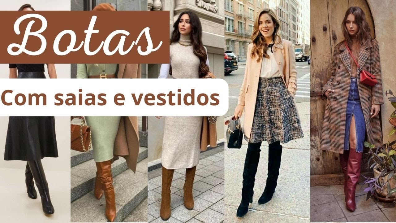 COMO USAR BOTAS COM SAIAS E VESTIDOS