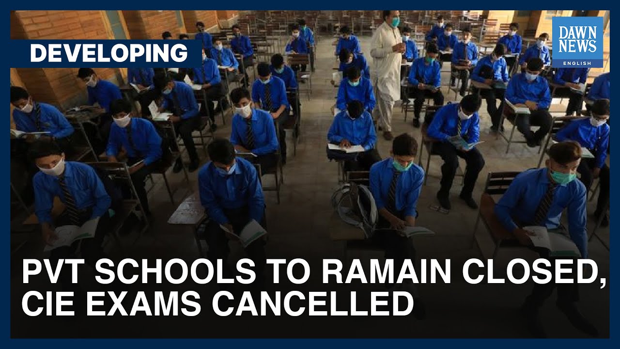 O & A LEVELS, IELTS EXAMS CANCELLED IN PAKISTAN | Developing | Dawn News English