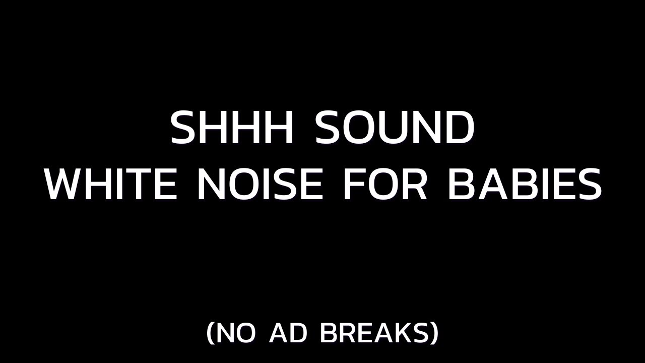 Best White Noise for Babies 🌙 Shhh Sound to Fall Asleep Fast 🍼