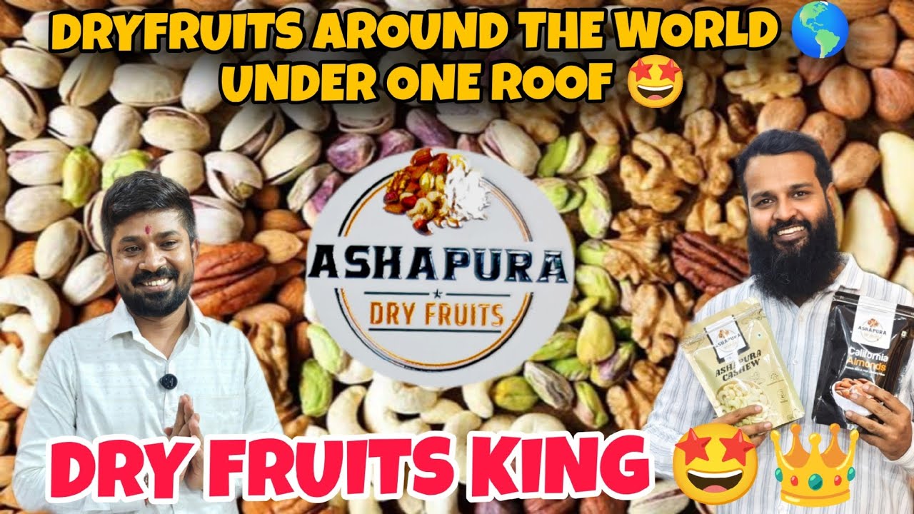 DRY FRUITS AROUND THE WORLD 🌍 UNDER ONE ROOF BY ASHAPURA DRYFRUITS AT VASHI APMC WHOLESALE MARKET🤩 💯