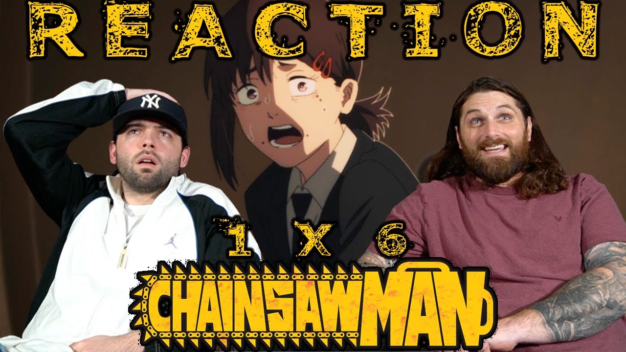Chainsaw Man Episode 6 REACTION!! 