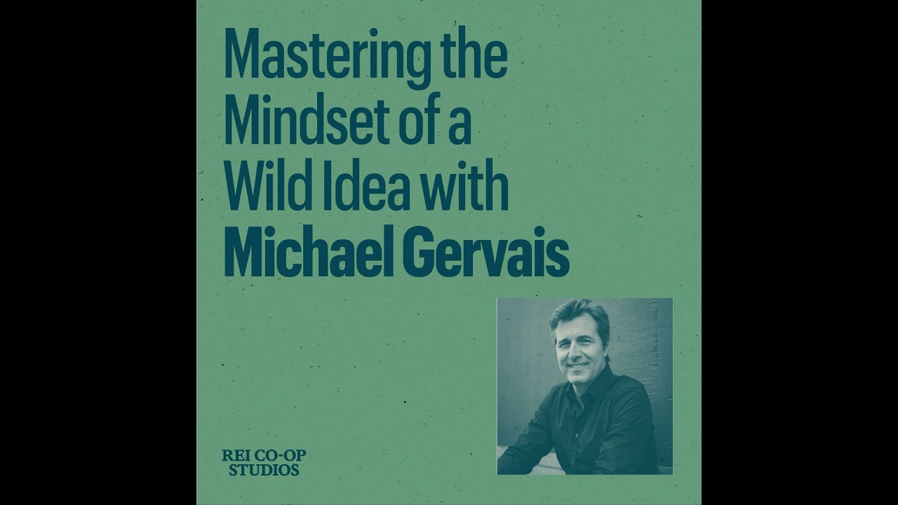 Mastering the Mindset of a Wild Idea with Michael Gervais