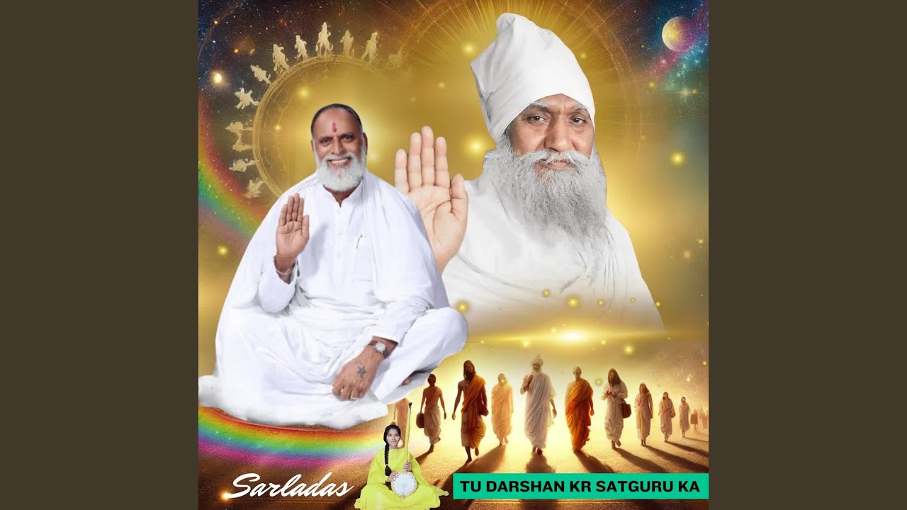 Tu Darshan kr Satguru Ka